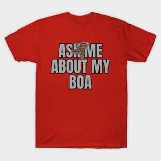 Ask Me About My Boa T-Shirt